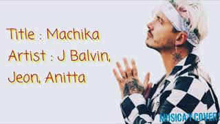 J Balvin Machika ft jeon Anitta (letra) 2018