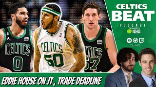 Eddie House Interview: Celtics Deadline, Jayson Tatum's Minutes | Celtics Beat