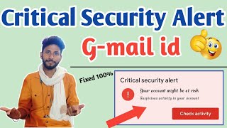 Critical Security Alert Gmail I Critical Security Alert In Google Account I Critical Security 2022