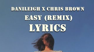 DaniLeigh ft Chris Brown - Easy (Remix / Lyrics)