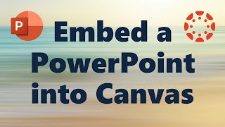 Embed a PowerPoint into Canvas
