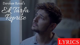Ek Tarfa Reprise Lyrics | Darshan Raval | Full HD Video 1080px