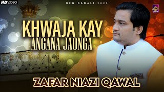 Main Tou Khuwaja Ke Angana Jaongi | Zafar Niazi Masood Niazi Qawal Son Of Ghouse Mohammad Niazi 2023