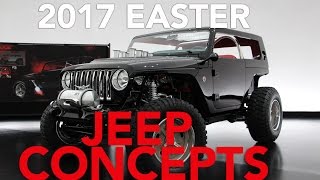 2017 Easter Jeep Safari Concepts: So Much Want