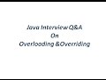 Java Interview Q&A on Overloading and Overriding