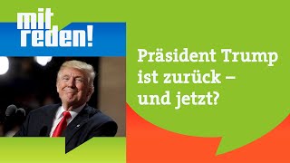 Präsident Trump im Amt: Wohin steuert er die USA und die Welt? | mitreden.ard.de