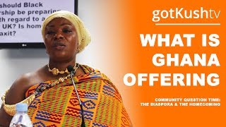 What is Ghana Offering? • The Diaspora \u0026 the Homecoming #CQT