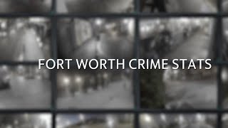 Fort Worth police release 2018 crime stats