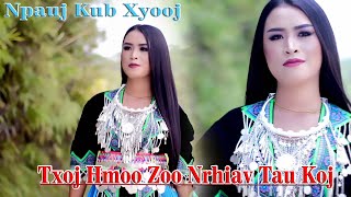 Npauj Kub Xyooj-Txoj Hmoo Zoo Nrhiav Tau Koj (Official MV) new song 2021-2022