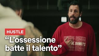 L'OSSESSIONE BATTE IL TALENTO, la frase di ADAM SANDLER in HUSTLE | Netflix Italia