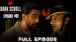 MTV Dark Scroll | Full Episode 1 | Fight With The Unknown Begins! | Paranormal Reality Show