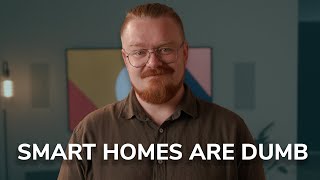 Smart Homes Are Dumb—So I’m Building Mine Better