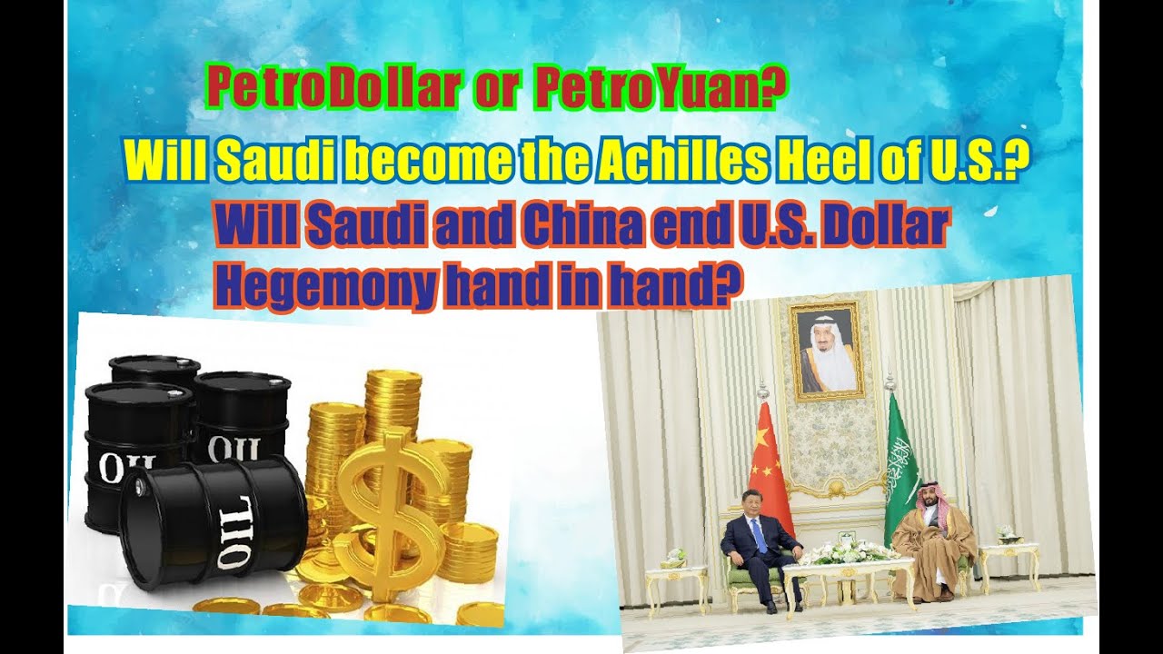 Will PetroYuan End The PetroDollar? Is Saudi And China End U.S. Dollar ...