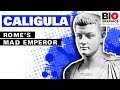 Caligula – Rome’s Mad Emperor