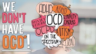 We don't have OCD! Was your OCPD misdiagnosed?