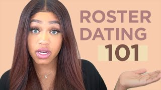ROSTER DATING 101