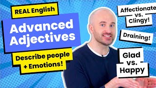 10 Best Advanced Adjectives to Describe Emotions & People | Improve Your English Vocabulary