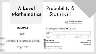 A Level Probability \u0026 Statistics 1 October November 2021 Paper 53 9709/53