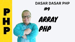 #9 ARRAY PHP | DASAR DASAR PEMROGRAMAN PHP