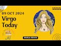 Virgo | 09 October 2024 | آج کا دن | Aaj ka Din Kaisa Rahega | Aaj Ka Din | Horoscope Today