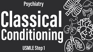 Classical Conditioning (Psychiatry) - USMLE Step 1