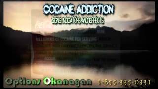 Cocaine Addiction Treatment Program in Kelowna, BC - Signs and Effects of the Cocaine Addicted