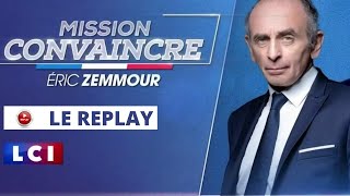 Eric Zemmour, Mission Convaincre - L'intégrale en replay