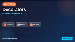 L13 - Decorators, Iterators & Generators in Python