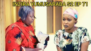 INZIRA YUMUSARABA S2 EP 71 ( IRIBAGIZA anweye umuti