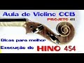 Hino CCB 454 Jovens e Menores - aula violino projeto 480