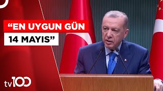 Cumhurbaşkanı Erdoğan, Seçim Tarihine Noktayı Koydu | Tv100 Haber