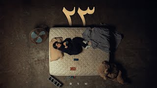 RYM - 23 [Official Music Video]