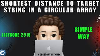 Shortest Distance to Target String in a Circular Array | Circular Trick | Leetcode 2515 | MIK