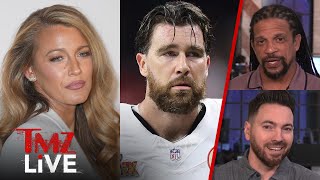 Blake Lively And Travis Kelce Caught IN MAYHEM! | TMZ Live Full Ep 2/25/25