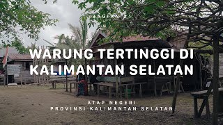 GUNUNG HALAU HALAU Atap Negeri Kalimantan Selatan 1