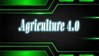 Agriculture  4.0