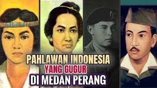 7 Pahlawan Indonesia yang Gugur di Medan Perang