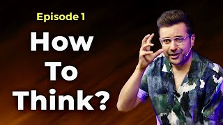 How To Think? Episode 1