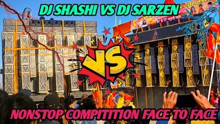 DJ SARZEN V/S DJ SHASHI FACE TO FACE NONSTOP COMPITITION 😲