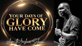 YOU WILL NEVER BEG FOR BREAD AGAIN, YOUR SEASON OF GLORY IS HERE! APOSTLE JOSHUA SELMAN