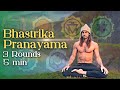 Bhastrika Pranayama I 3 Rounds I 5 Min ENERGY boost