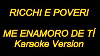 Ricchi E Poveri - Me Enamoro De Ti (Karaoke Lyrics) NUEVO!!