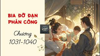 Bia Đỡ Đạn Phản Công (Chương 1031 - 1040, giọng hay)