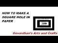 How to draw a square hole in paper.