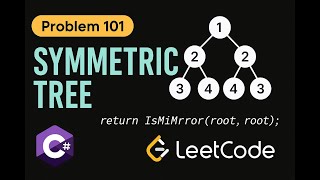 LeetCode 101: Symmetric Tree | C# Solution | Recursive & Iterative Approaches |