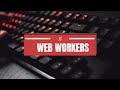 Web Workers In JavaScript | Shared Workers
