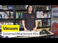 Universal Vacuum Attachment Kits