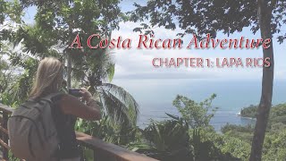 Costa Rica Chapter One: Lapa Rios