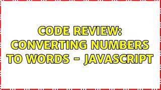 Code Review: Converting numbers to words - JavaScript
