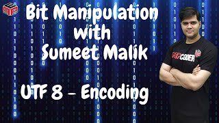 UTF - 8 Encoding Explained using Bit Manipulation | Bit Manipulation Interview Questions